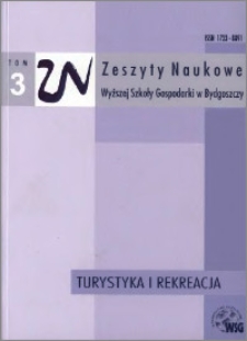 Zeszyty Naukowe Wyższej Szkoły Gospodarki w Bydgoszczy. T. 3 (2005), Turystyka i Rekreacja, Nr 2