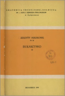 Zeszyty Naukowe. Rolnictwo / Akademia Techniczno-Rolnicza im. Jana i Jędrzeja Śniadeckich w Bydgoszczy, z.2 (30), 1975