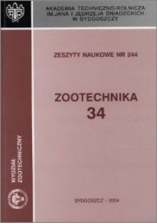 Zeszyty Naukowe. Zootechnika / Akademia Techniczno-Rolnicza im. Jana i Jędrzeja Śniadeckich w Bydgoszczy, z.34 (244), 2004