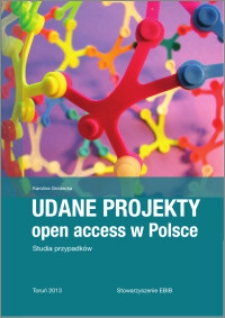 Udane projekty open access w Polsce : studia przypadków