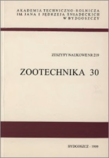 Zeszyty Naukowe. Zootechnika / Akademia Techniczno-Rolnicza im. Jana i Jędrzeja Śniadeckich w Bydgoszczy, z.30 (219), 1999