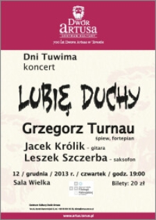 Dni Tuwima : koncert : Lubię Duchy : Grzegorz Turnau : 12 grudnia 2013