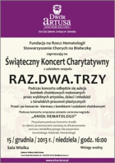 Świąteczny Koncert Charytatywny : Raz Dwa Trzy : 15 grudnia 2013