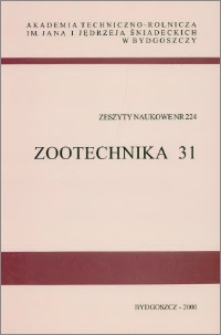 Zeszyty Naukowe. Zootechnika / Akademia Techniczno-Rolnicza im. Jana i Jędrzeja Śniadeckich w Bydgoszczy, z.31 (224), 2000