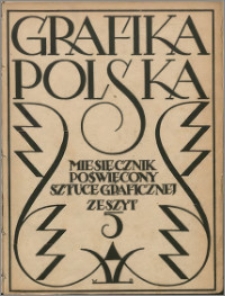 Grafika Polska 1921, R. 1 z. 5