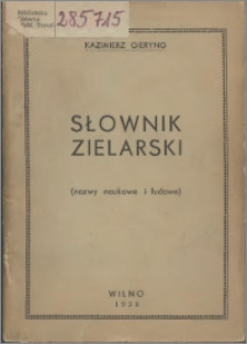 Słownik zielarski : (nazwy naukowe i ludowe)