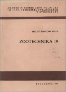 Zeszyty Naukowe. Zootechnika / Akademia Techniczno-Rolnicza im. Jana i Jędrzeja Śniadeckich w Bydgoszczy, z.19 (170), 1991