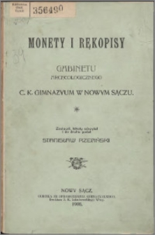 Monety i rękopisy gabinetu archeologicznego C. K. Gimnazjum w Nowym Sączu