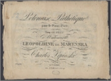 Polonoise pathétique : pour le piano-forte : composée et dediée à Mademoiselle Leopoldine de Maryńska