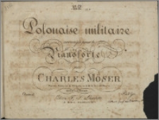 Polonaise militaire : arrangée pour le pianoforte : oeuvr. 3