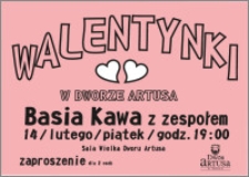 Walentynki w Dworze Artusa : Basia Kawa z zespołem : 14 lutego : zaproszenie dla 2 osób