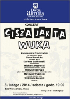 Koncert Cisza jak ta WUKA : 8 lutego 2014
