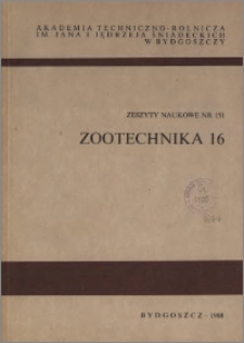 Zeszyty Naukowe. Zootechnika / Akademia Techniczno-Rolnicza im. Jana i Jędrzeja Śniadeckich w Bydgoszczy, z.16 (151), 1988