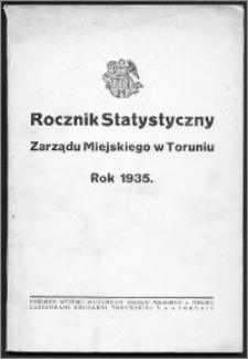 Rocznik Statystyczny Zarządu Miejskiego w Toruniu. Rok 1935