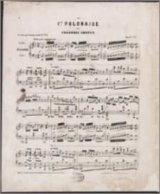 I re polonaise : op. 71 no 1 : oeuvres posthumes livr. VI no I
