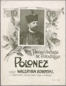 Polonez 1908 : pamięci Andrzeja hr. Potockiego