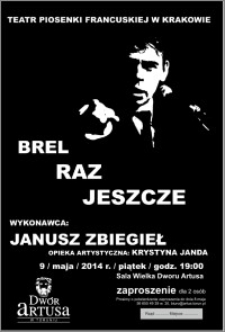 Teatr piosenki francuskiej w Krakowie : Brel raz jeszcze : wykonawca Janusz Zbiegieł : 9 maja 2014 : zaproszenie dla 2 osób