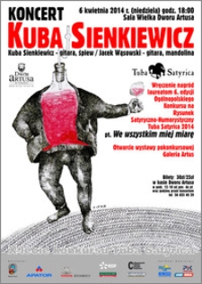 X-lecie konkursu Tuba Satyrica : koncert Kuba Sienkiewicz : 6 kwietnia 2014 r.