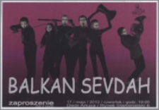 Balkan Sevdah : zaproszenie dla 2 osób : 17/maja/2012