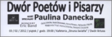 Dwór Poetów i Pisarzy : 03/02/2012 : gość specjalny Paulina Danecka, koncert Eric Band