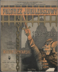 Polonez jubileuszowy 1859-1909 : z okazji 50-cioletniego jubileuszu założenia firmy : op. 100