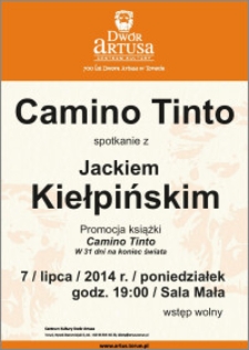 Camino Tinto : spotkanie z Jackiem Kiełpińskim : promocja książki : 7 / lipca / 2014 r.