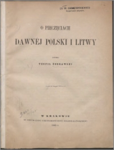 O pieczęciach dawnéj Polski i Litwy