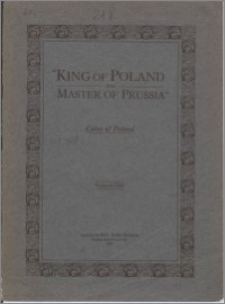 "King of Poland and Master of Prussia" : coins of Poland. Vol. 1