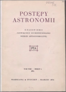 Postępy Astronomii 1974, T. 22 z. 1