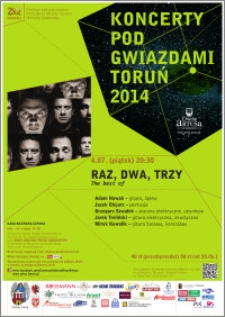 Koncerty pod Gwiazdami : Toruń 2014 : Raz, Dwa, Trzy: The dest of : 4.07