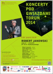 Koncerty pod Gwiazdami : Toruń 2014 : Robert Janowski : song.pl – piosenki 20-lecia międzywojennego : 8.08