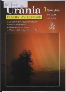 Urania - Postępy Astronomii 2004, T. 75 nr 1 (709)