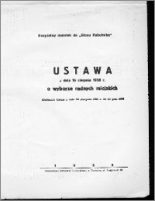 Ustawa z dnia 16 sierpnia 1938 r. o wyborze radnych miejskich : bezpłatny dodatek do "Głosu Robotnika"