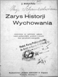 Zarys historji wychowania : opracowany na podstawie najnowszych podręczników polskich i obcych oraz specjalnych monografij