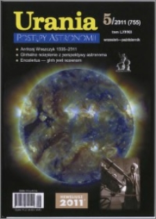 Urania - Postępy Astronomii 2011, T. 82 nr 5 (755)