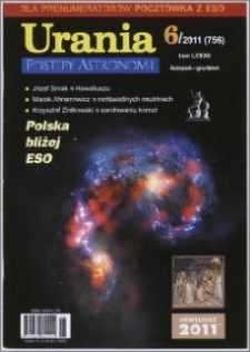 Urania - Postępy Astronomii 2011, T. 82 nr 6 (756)