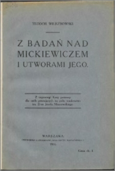 Z badań nad Mickiewiczem i utworami jego