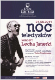 Noc teledysków : koncert Lecha Janerki : oraz prezentacja najlepszych polskich wideoklipów [...] 21.05.2011