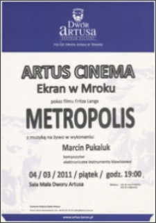 Artus Cinema : Ekran w mroku : pokaz filmu Fritza Langa "Metropolis" : 04/03/2011