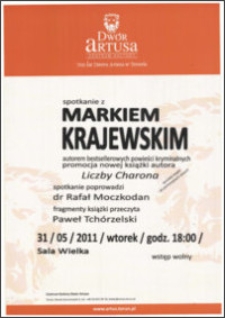 Spotkanie z Markiem Krajewskim : autorem bestsellerowych powieści kryminalnych : promocja nowej książki autora "Liczby Charona" : 31/05/2011