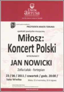 Miłosz: Koncert Polski : spektakl poetycko-muzyczny : 23/06/2011