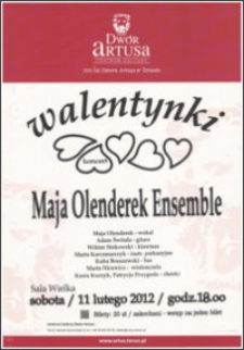 Walentynki koncert : Maja Olenderek Ensemble : 11 lutego 2012