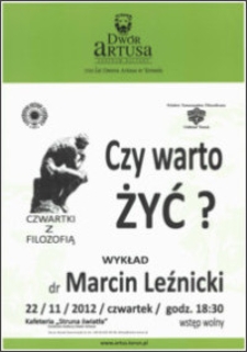 Czy warto żyć? : wykład dr Marcin Leźnicki : 22/11/2012