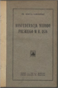 Konfederacja Narodu Polskiego w r. 1876