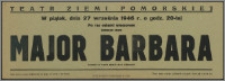 Major Barbara - [afisz teatralny]