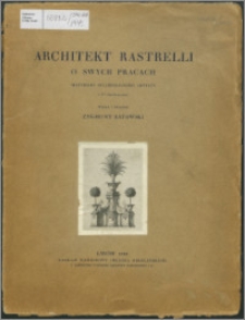 Architekt Rastrelli o swych pracach : materiały do działalności artysty