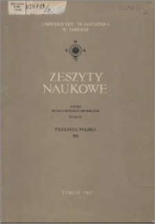 Zeszyty Naukowe Uniwersytetu Mikołaja Kopernika w Toruniu. Nauki Humanistyczno-Społeczne. Filologia Polska, z. 7 (25), 1967