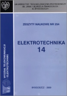 Zeszyty Naukowe. Elektrotechnika / Uniwersytet Technologiczno-Przyrodniczy im. Jana i Jędrzeja Śniadeckich w Bydgoszczy, z.14 (254), 2009