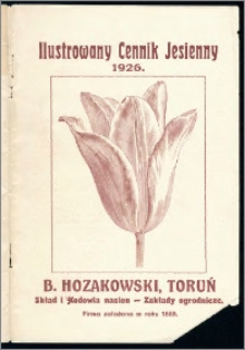 Cennik jesienny na rok 1926 firmy B. Hozakowski, Toruń : skład i hodowla nasion, zakłady ogrodnicze