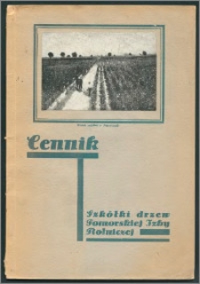 Cennik Szkółki Drzew Pomorskiej Izby Rolniczej w Łysomicach : jesień 1931 - wiosna 1932